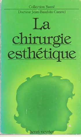 Couverture du produit · La Chirurgie esthétique (Collection Santé)