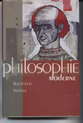 Couverture du produit · Philosophie moderne : Machiavel, Hobbes.