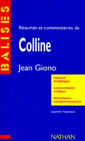 Couverture du produit · "Colline", Jean Giono : Résumé analytique, commentaire critique, documents complémentaires