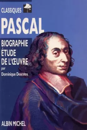 Couverture du produit · Pascal : Biographie, étude de l'oeuvre