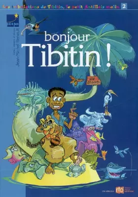 Couverture du produit · Les aventures de Tibitin, le petit Antillais malin, Tome 2 : Bonjour Tibitin !