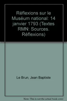 Couverture du produit · Réflexions sur le muséum national: 14 janvier 1793