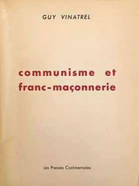 Couverture du produit · Communisme et Franc-Maçonnerie.