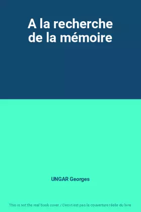 Couverture du produit · A la recherche de la mémoire