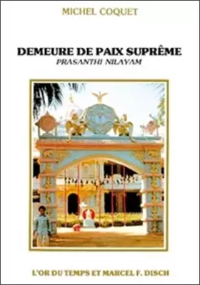 Couverture du produit · Demeure de Paix Suprême - Prasanthi Nilayam