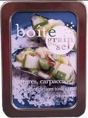 Couverture du produit · Boîte grain de sel Tartares, carpaccios et autres délices tout crus : 50 recettes