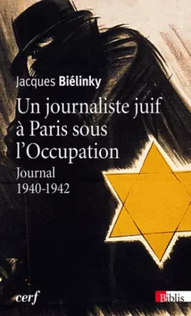 Couverture du produit · Un journaliste juif à Paris sous l'Occupation : Journal 1940-1942
