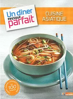 Couverture du produit · Une cuisine asiatique presque parfaite