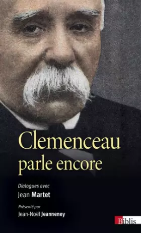 Couverture du produit · Clemenceau parle encore. Dialogues avec Jean Martet
