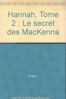Couverture du produit · Hannah, Tome 2 : Le secret des MacKenna
