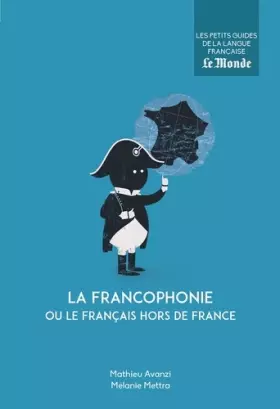 Couverture du produit · La francophonie ou le français hors de France