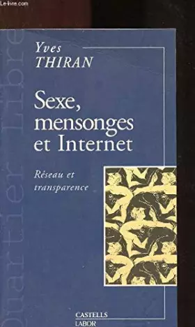 Couverture du produit · Sexe mensonges et internet
