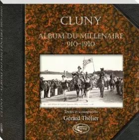 Couverture du produit · Cluny : Album du Millénaire 910 1910