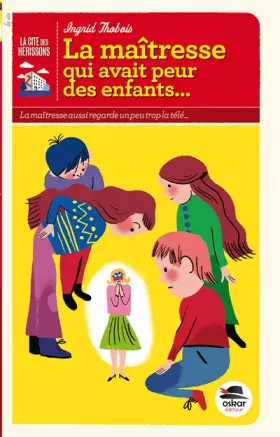 Couverture du produit · La maîtresse qui avait peur des enfants...