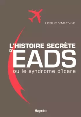 Couverture du produit · L'histoire secrète d'EADS ou le syndrome d'Icare