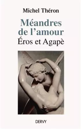 Couverture du produit · Méandres de l'amour : Eros et Agapè