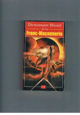 Couverture du produit · Dictionnaire illustré de la Franc-Maçonnerie