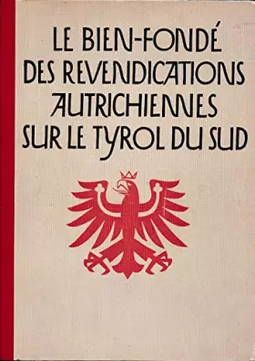 Couverture du produit · Le Bien-fondé des revendications autrichiennes sur le Tyrol du Sud