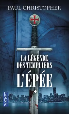 Couverture du produit · La Légende des Templiers - tome 1 : L'épée (1)