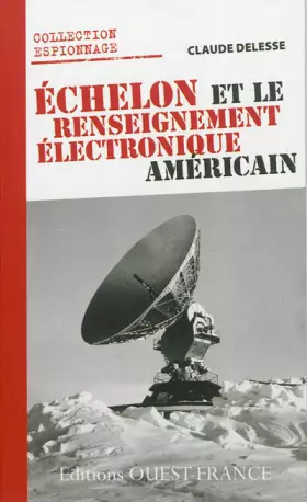 Couverture du produit · ECHELON ET LE RENSEIGNEMENT ELECTRONIQUE US