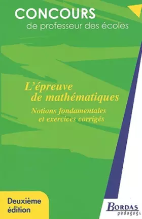 Couverture du produit · L'EPREUVE DE MATHS - NOTIONS FONDAMENT. (Ancienne Edition)