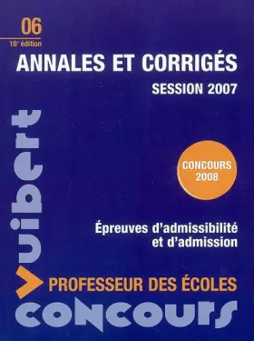 Couverture du produit · Annales et corrigés: Concours professeur des écoles session 2007