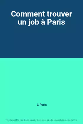 Couverture du produit · Comment trouver un job à Paris