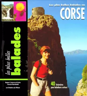 Couverture du produit · Les plus belles balades en Corse : 40 Itinéraires pédestres pour balladeurs curieux