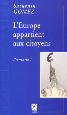 Couverture du produit · L'Europe appartient aux citoyens: Prenez-la !