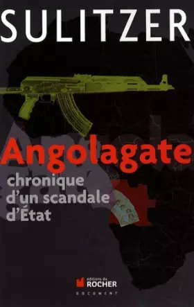 Couverture du produit · Angolagate : Chronique d'un scandale d'Etat