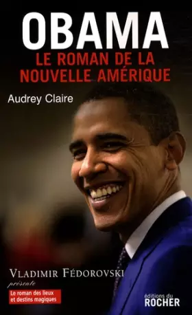 Couverture du produit · Obama : Le Roman de la nouvelle Amérique
