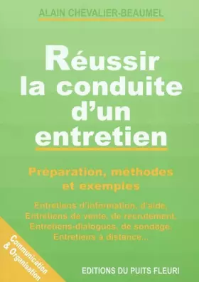 Couverture du produit · Réussir la conduite d'un entretien. Préparation, méthodes et exemples