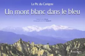 Couverture du produit · Mont Blanc Dans le Bleu (un) le Pic du Canigou