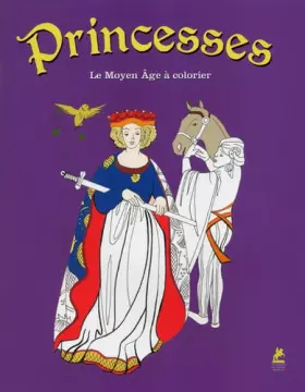 Couverture du produit · Princesses - Le Moyen Age à colorier