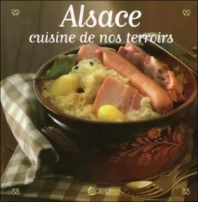 Couverture du produit · Alsace cuisine de nos terroirs