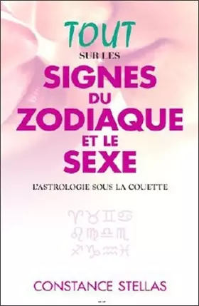 Couverture du produit · Tout sur les signes du zodiaque et le sexe
