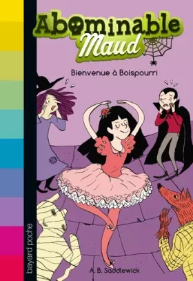 Couverture du produit · Abominable Maud, tome 01: Bienvenue à Bois-Pourri