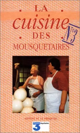 Couverture du produit · La cuisine des mousquetaires, tome 3