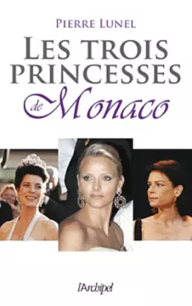 Couverture du produit · Les trois princesses de Monaco