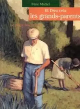 Couverture du produit · Et Dieu créa les grands-parents