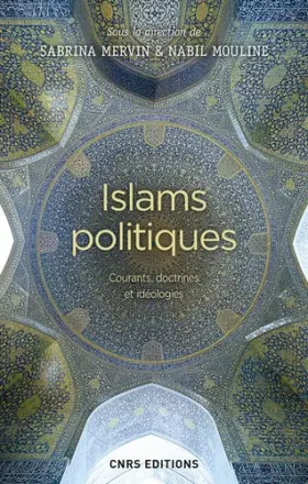 Couverture du produit · Islams politiques - Courants, doctrines et idéologies