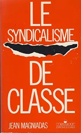 Couverture du produit · Le syndicalisme de classe