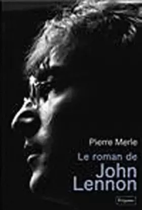 Couverture du produit · Le roman de John Lennon