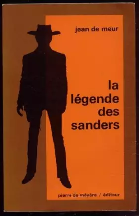 Couverture du produit · La légende des Sanders.