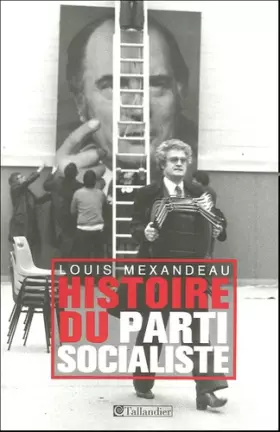 Couverture du produit · Histoire du parti socialiste ( 1905-2005 )