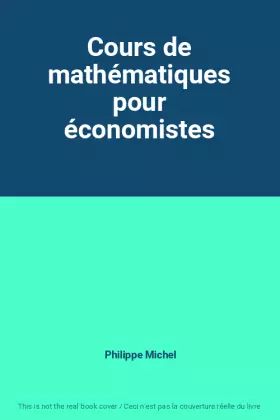Couverture du produit · Cours de mathématiques pour économistes