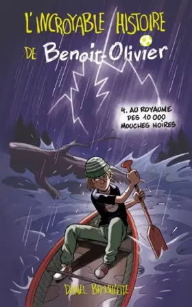 Couverture du produit · L'INCROYABLE HISTOIRE DE BENOIT-OLIVIER T04: Au royaume des 10.000 mouches noires