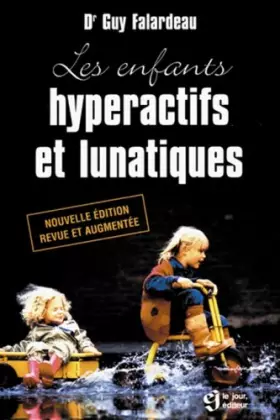 Couverture du produit · LES ENFANTS HYPERACTIFS ET LUNATIQUES. Eidtion 1997