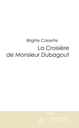Couverture du produit · La Croisière de Monsieur Dubagout