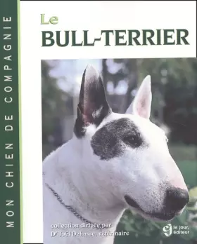 Couverture du produit · Le Bull terrier
